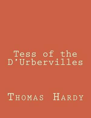 Tess of the D'Urbervilles by Thomas Hardy