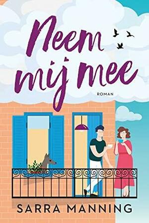 Neem mij mee by Sarra Manning