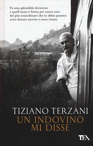 Un indovino mi disse by Tiziano Terzani