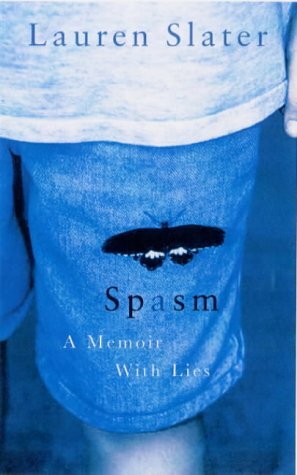 Spasm: A Memoir With Lies by Lauren Slater