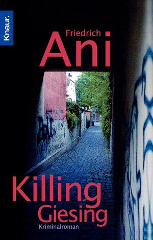 Killing Giesing by Friedrich Ani