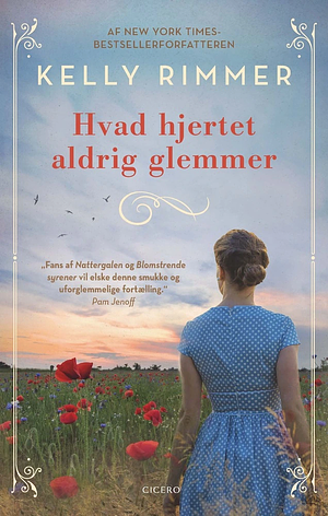 Hvad hjertet aldrig glemmer by Kelly Rimmer