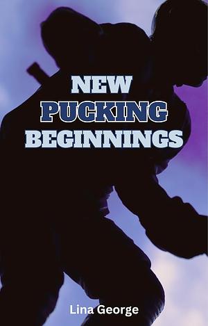 New Pucking Beginnings by Lina George