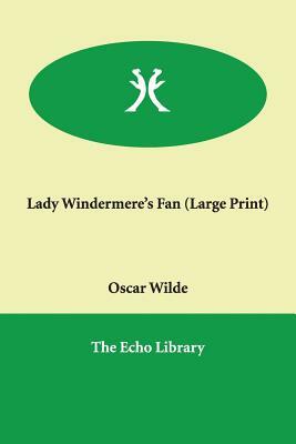 Lady Windermere's Fan by Oscar Wilde