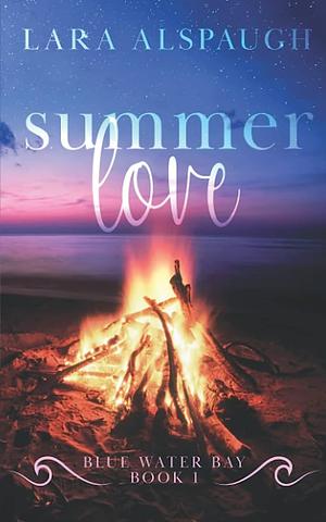 Summer Love by Lara Alspaugh