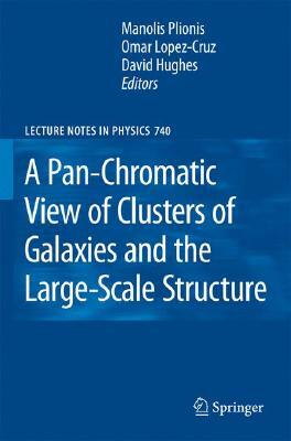 A Pan-Chromatic View of Clusters of Galaxies and the Large-Scale Structure by 