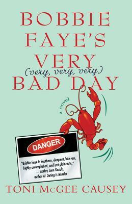 Bobbie Faye's Very (Very, Very, Very) Bad Day by Toni McGee Causey