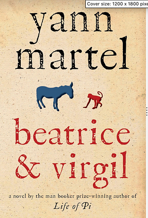 Beatrice and Virgil by Yann Martel