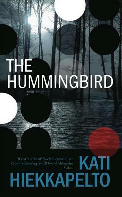 The Hummingbird by Kati Hiekkapelto