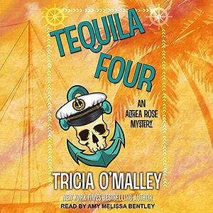 Tequila Four by Tricia O'Malley