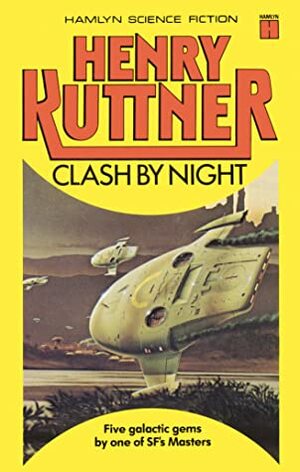 Clash by Night and Other Stories by Peter Pinto, Henry Kuttner, C.L. Moore