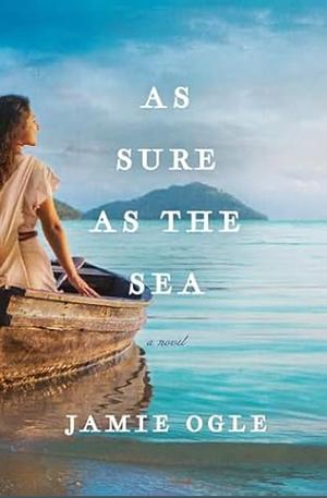 As Sure as the Sea by Jamie Ogle