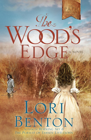 The Wood's Edge by Lori Benton