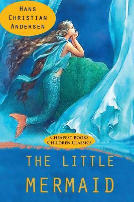 The Little Mermaid by Hans Christian Andersen