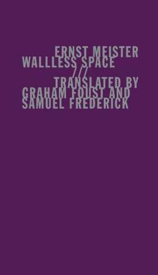 Wallless Space by Ernst Meister