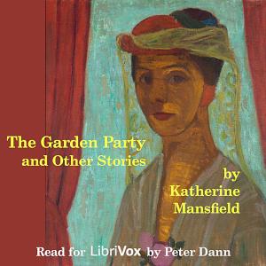 The Garden Party and Other Stories by Katherine Mansfield