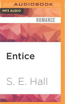 Entice by S. E. Hall
