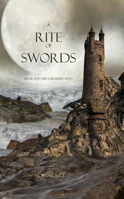 A Rite of Swords by Morgan Rice