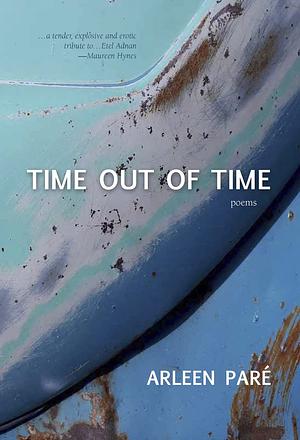 Time Out of Time by Arleen Paré