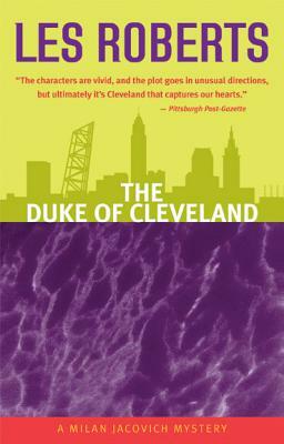 The Duke of Cleveland: A Milan Jacovich Mystery by Les Roberts