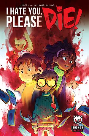 I Hate You Please Die #3 by Garrett Gunn