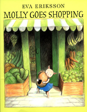 Molly Goes Shopping by Eva Eriksson