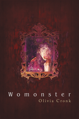 Womonster by Olivia Cronk