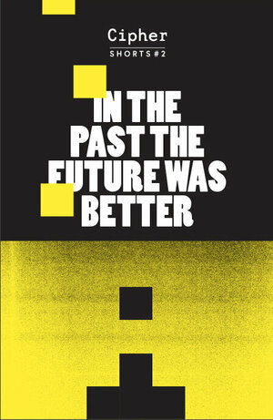 In The Past The Future Was Better by So Mayer