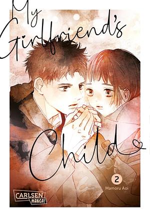 My Girlfriend's Child 02 by Mamoru Aoi