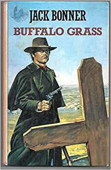 Buffalo Grass: A Novel of Kansas by Frank Gruber