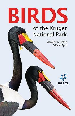 Photographic Field Guide to Birds of the Kruger National Park by Warwick Tarboton, Peter Ryan