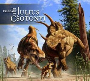 The Paleoart of Julius Csotonyi by Julius Csotonyi