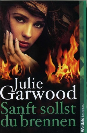 Sanft sollst du brennen by Julie Garwood