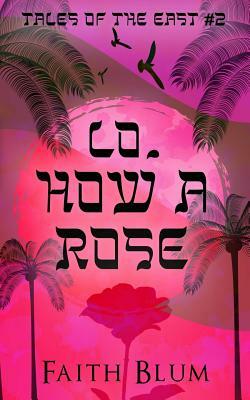 Lo, How a Rose by Faith Blum