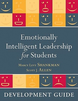 Emotionally Intelligent Leadership for Students: Development Guide by Marcy Levy Shankman, Scott J. Allen