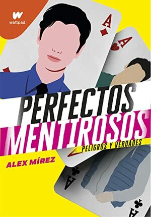 Perfectos mentirosos by Alex Mírez