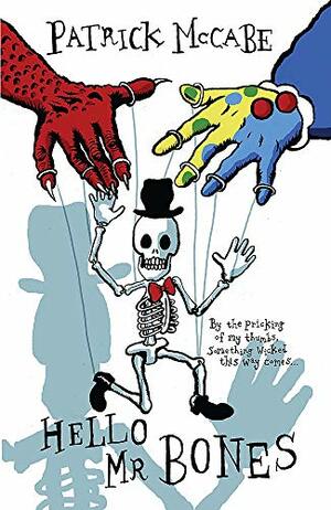 Hello and Goodbye: Hello Mr Bones / Goodbye Mr Rat by Patrick McCabe