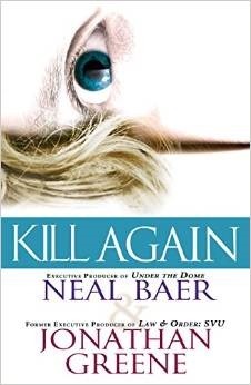 Kill Again by Jonathan Greene, Neal Baer