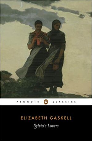 Sylvia's Lovers by Elizabeth Gaskell