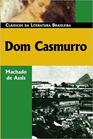 Dom Casmurro by Machado de Assis