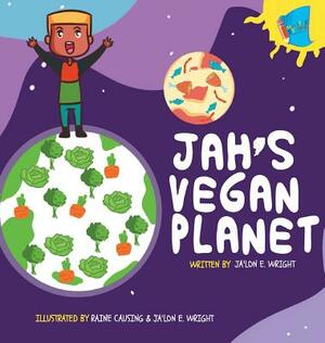 Jah's Vegan Planet by Ja'lon E. Wright