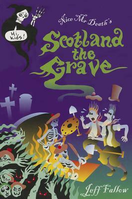 Scotland the Grave. Jeff Fallow by Fallow, Jeff Fallow