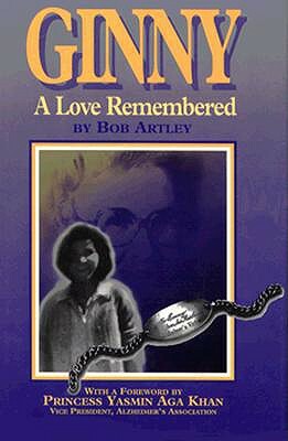 Ginny: A Love Remembered by Bob Artley