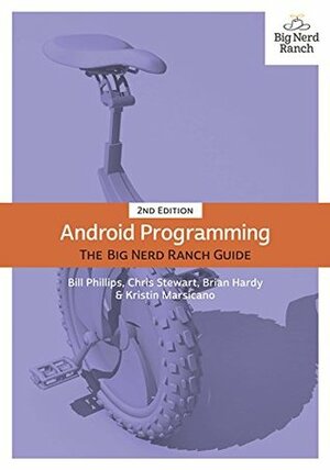 Android Programming: The Big Nerd Ranch Guide by Bill Phillips, Chris Stewart, Brian Hardy, Kristin Marsicano