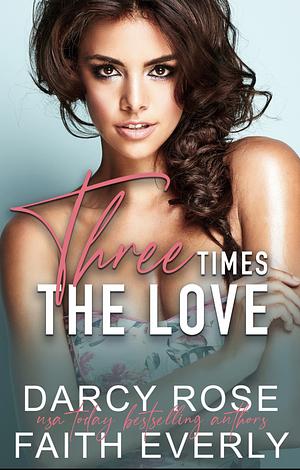 Three Times the Love by Darcy Rose