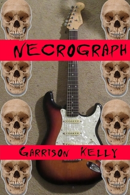 Necrograph by Garrison Kelly