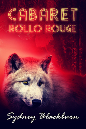Cabaret Rollo Rouge by Sydney Blackburn