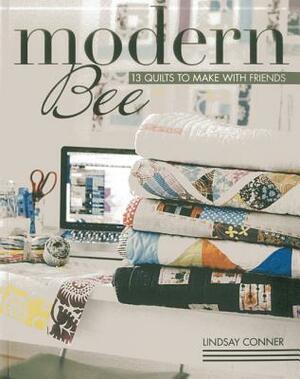 Modern Bee--13 Quilts to Make with Friends by Lindsay Conner