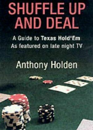 All In: Texas Hold'em As Played On Late Night Tv by Anthony Holden