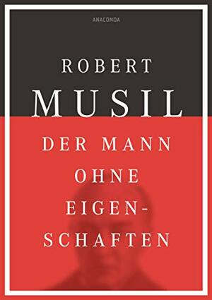 Der Mann ohne Eigenschaften by Robert Musil